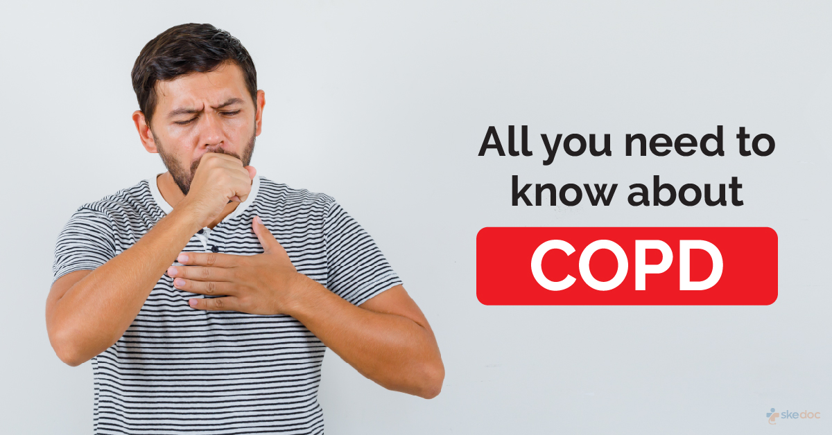 All you Need to Know About Chronic Obstructive Pulmonary Disease (COPD)
