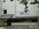 Aster Prime Hospitals - Ameerpet, Hyderabad
