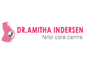 Dr.Amitha Indersen Fetal Care Centre