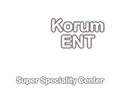 Korum ENT Superspeciality Centre